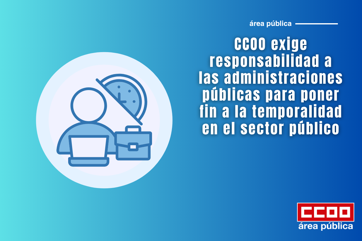 Seguiremos luchando para que desaparezca el empleo precario en las administraciones públicas