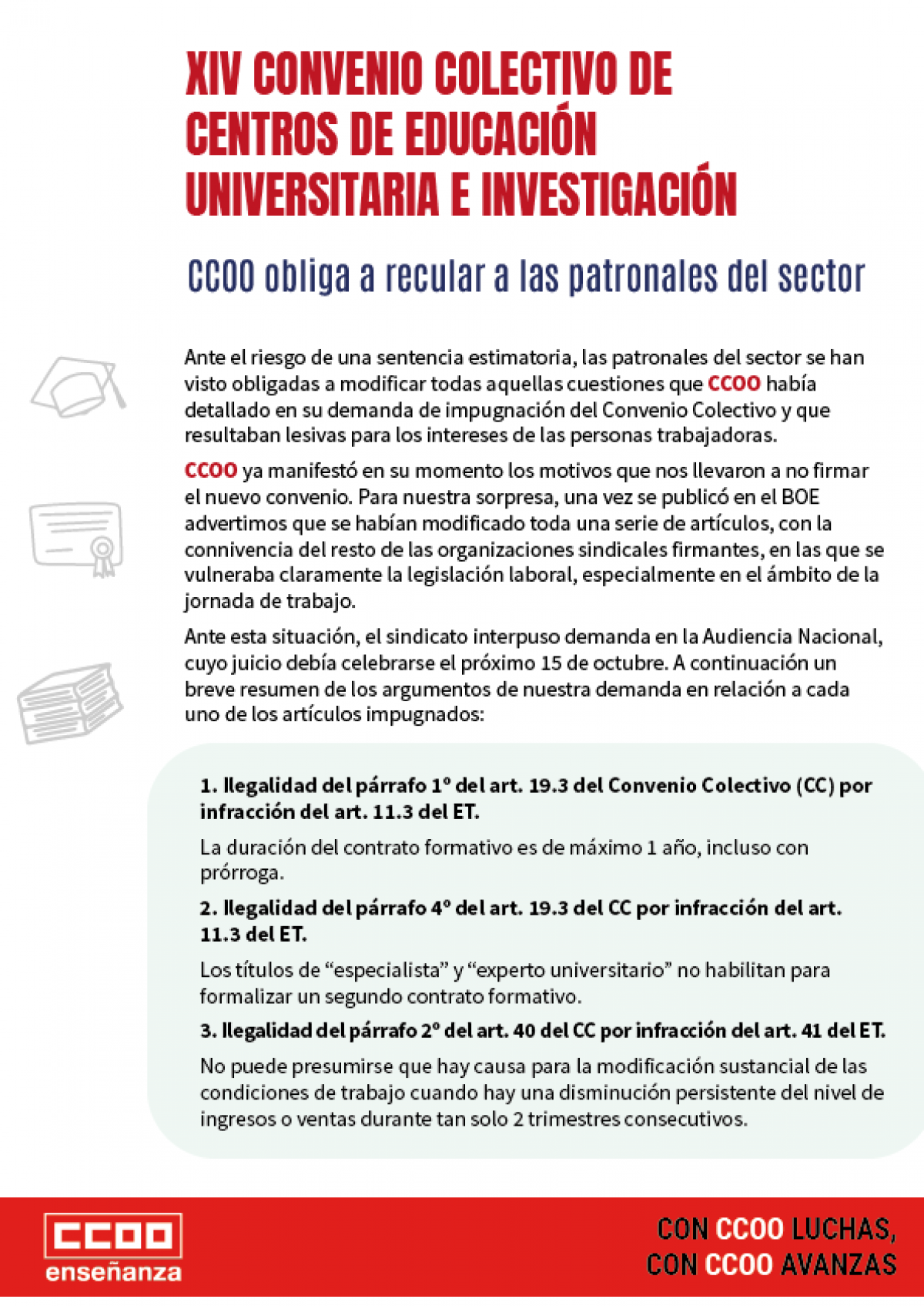 CCOO obliga a recular a las patronales del sector