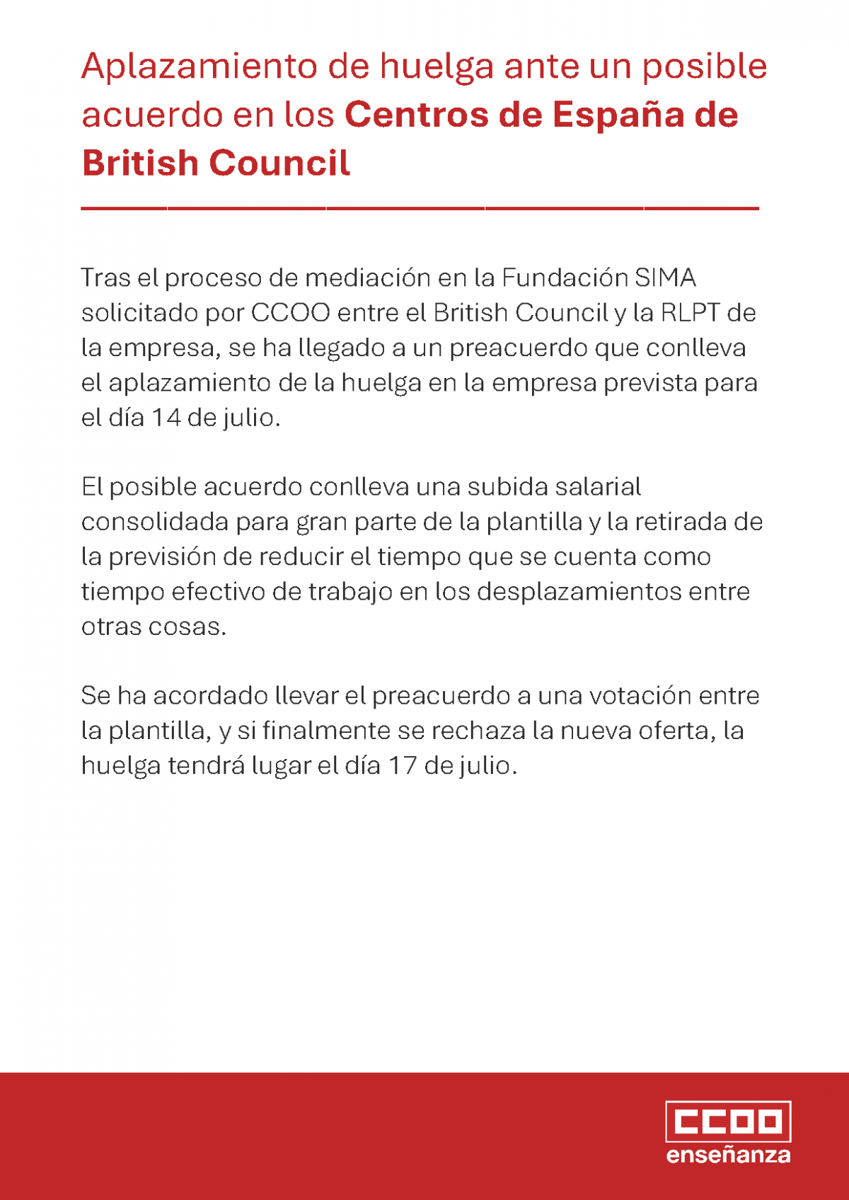 Si finalmente se rechaza la nueva oferta, la huelga tendr lugar el 17 de julio